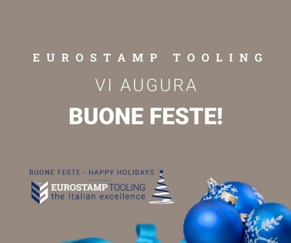 Avvisi di chiusura e Buone Feste da Eurostamp Tooling.